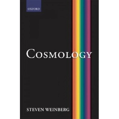Cosmology Weinberg Steven Department of Physics University of Texas at Austin