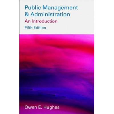 Public Management and Administration | Owen Hughes