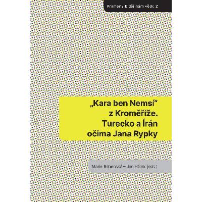 „Kara ben Nemsí“ z Kroměříže. Turecko a Írán očima Jana Rypky