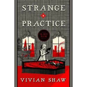 Strange Practice (ISBN: 9780316434607)