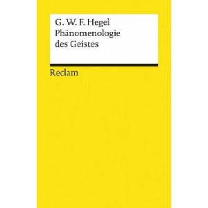 Phänomenologie des Geistes | Georg Wilhelm Friedrich Hegel, Georg W. Bertram (2020)