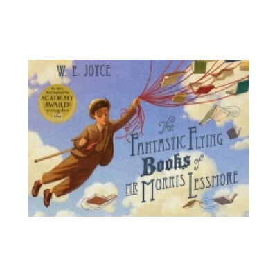 Fantastic Flying Books of Mr Morris Lessmore Joyce W. E.