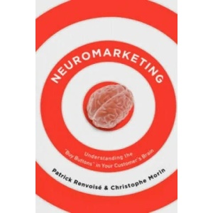 Neuromarketing | Patrick Renvoise (ISBN: 9781595551351)