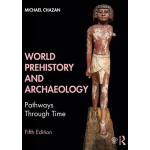 World Prehistory and Archaeology | Chazan, Michael (ISBN: 9780367415686)