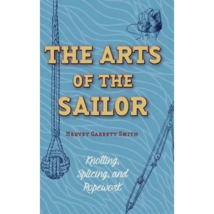 Arts of the Sailor | Hervey Garrett Smith (ISBN: 9781626542075)