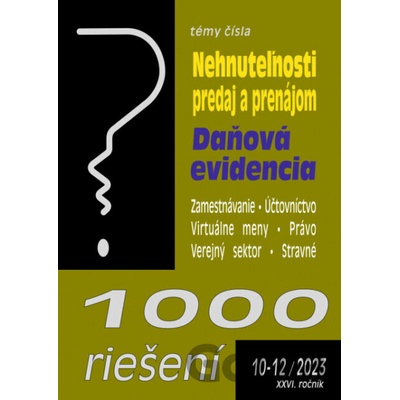 1000 riešení č. 10-12 / 2023 - Nehnuteľnosti – predaj a prenájom