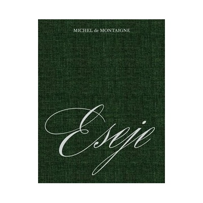 Eseje - Michel de Montaigne