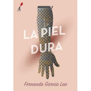 Piel Dura | FERNANDA GARCIA LAO (ISBN: 9789968636308)
