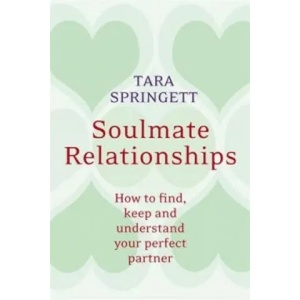 Soulmate Relationships | Tara Springett (2012)