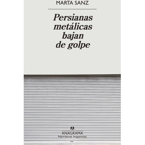 PERSIANAS METALICAS BAJAN DE GOLPE | SANZ, MARTA (2023)