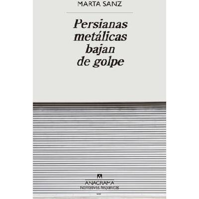 PERSIANAS METALICAS BAJAN DE GOLPE | SANZ, MARTA
