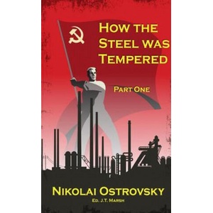 How the Steel Was Tempered | Nikolai Ostrovsky (ISBN: 9781775289036)