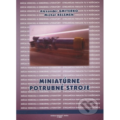 Miniatúrne potrubné stroje - Michal Kelemen