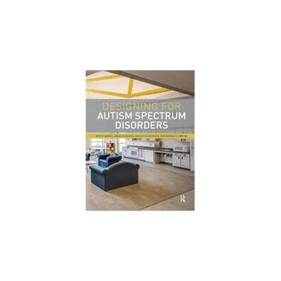 Designing for Autism Spectrum Disorders | Kristi Gaines, Angela Bourne, Michelle Pearson, Mesha Kleibrink