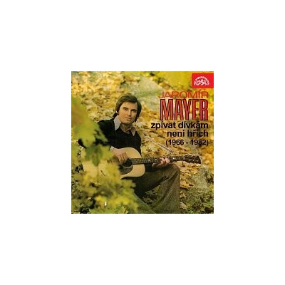 Jaromír Mayer – Zpívat dívkám není hřích - 1966-1982 MP3 – Hledejceny.cz