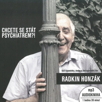 Chcete se stát psychiatrem?! - Radkin Honzák
