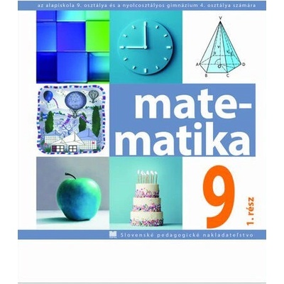 Matematika pre 9. ročník ZŠ a 4. ročník gymnázia s osemročným štúdiom, 1. - VJM - Čeretková S. , Šedivý O., Teplička I.