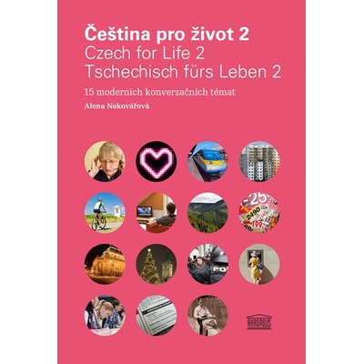 Čeština pro život 2 / Czech for Life 2 / Tschechisch fürs Leben 2