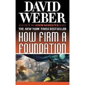 How Firm a Foundation | David Weber (ISBN: 9780765361257)