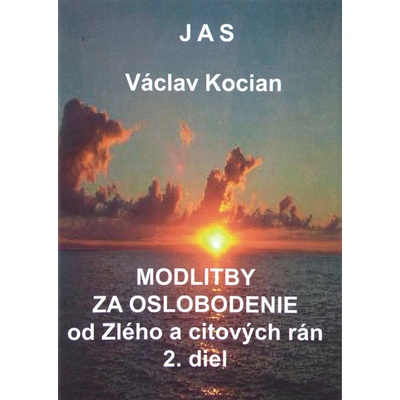 Modlitby za oslobodenie od Zlého a citových rán, 2. diel