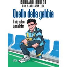 Quello della gabbia. Il mio calcio, la mia Inter