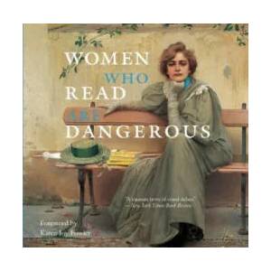 Women Who Read Are Dangerous | Stefan Bollman (ISBN: 9780789212566)