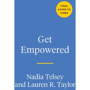 Get Empowered: A Practical Guide to Thrive, Heal, and Embrace Your Confidence in a Sexist World | Lauren R. Taylor (ISBN: 9780593539200)