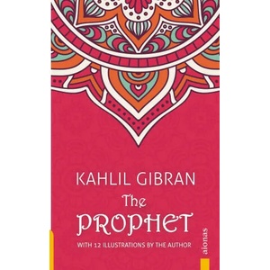 The Prophet. Kahlil Gibran. With 12 Illustrations by the Author | Kahlil Gibran (ISBN: 9783946571926)
