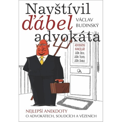 Navšívil ďábel advokáta - Nejlepší anekdoty o advokátech, soudcích a vězeních - Václav Budinský