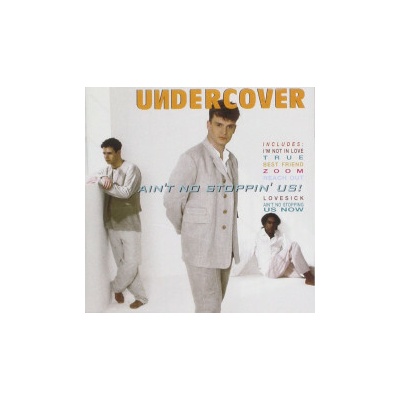 Undercover - Ain't No Stopping U CD