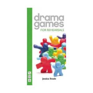 Drama Games for Rehearsals | Jessica Swale (2016)