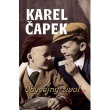 Obyčejný život - Karel Čapek