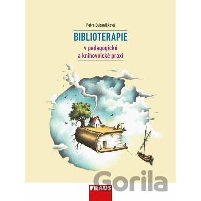 Biblioterapie v pedagogické a knihovnické praxi