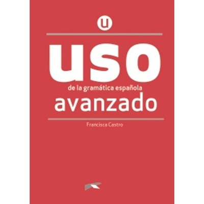 USO de la gramática avanzado - NUEVA EDICIÓN - Francisca Castro