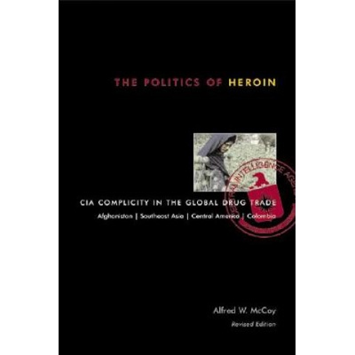 CIA Complicity i The Politics of Heroin – Zbozi.Blesk.cz