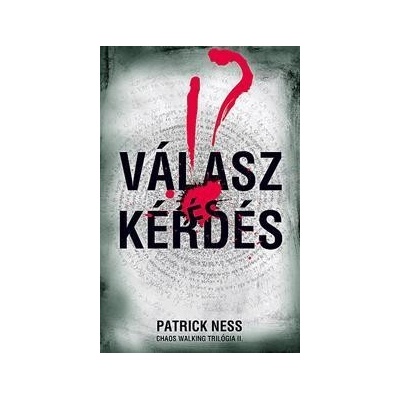 Válasz és kérdés Chaos Walking Trilógia II.