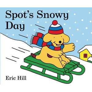 Spot's Snowy Day | Eric Hill (ISBN: 9780241467336)
