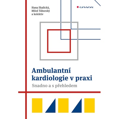 Ambulantní kardiologie v praxi - Snadno a s přehledem