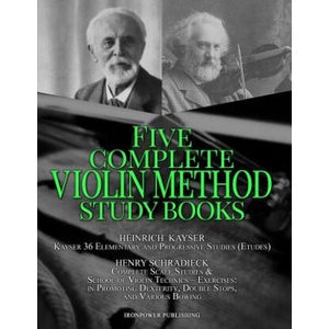 Kayser 36 Elementary and Progressive Studies (Etudes), Schradieck Complete Scale Studies & School of Violin Technics - Exercises: - in Promoting Dexte | Ironpower Publishing (ISBN: 9781076850973)