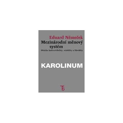 Mezinárodní měnový systém - Eduard Němeček