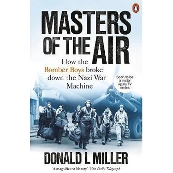 Masters of the Air - Donald L. Miller