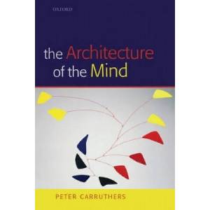 Architecture of the Mind | Peter Carruthers (ISBN: 9780199207077)