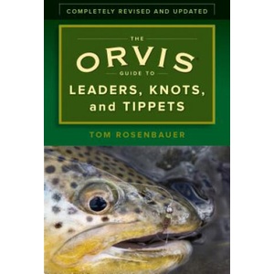 Orvis Guide to Leaders, Knots, and Tippets | Tom Rosenbauer (ISBN: 9781493032839)