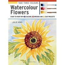 Take Three Colours: Watercolour Flowers King Julie