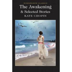 Awakening and Selected Stories | Kate Chopin (2015)