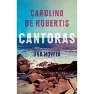 Cantoras (Spanish Edition) | Carolina De Robertis (ISBN: 9780593082454)