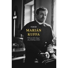 Farár Marián Kuffa - Boh za teba bojuje do poslednej chvíle