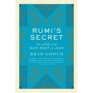 Rumi's Secret | Brad Gooch (ISBN: 9780061999154)
