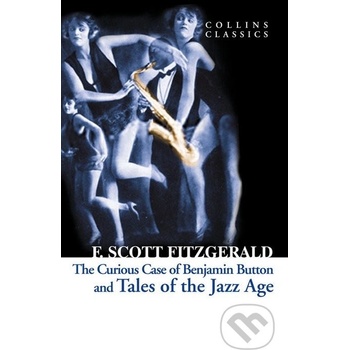 The Curious Case of Benjamin Button and Tales of the Jazz Age - F. Scott Fitzgerald