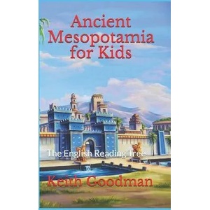 Ancient Mesopotamia for Kids | Keith Goodman (ISBN: 9781071411360)
